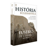 História Eclesiástica, De Cesareia, Eusebio De. Editora Casa Publicadora Das Assembleias De Deus, Capa Mole Em Português, 1999