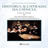 Historia Ilustrada Da Ciencia