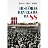 Historia Revelada Da Ss