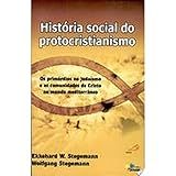 Historia Social Do Protocristianismo