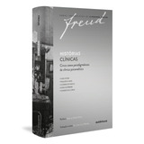Histórias Clínicas Cinco Casos Paradigmáticos Da Clínica Psicanalítica De Freud Sigmund Obras Incompletas De Sigmund Freud Editorial Autêntica Editora Ltda Tapa Mole En Português 2022