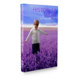 Histórias Da Vida Nos Passos Do Mestre