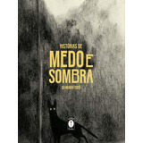 Histórias De Medo E Sombra Do Mundo Todo  De Uba  Clarice  Editora Lume Livros  Capa Mole Em Português