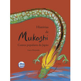Histórias De Mukashi - Contos Populares Do Japão