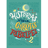 Histórias De Ninar Para Garotas Rebeldes 2 De Favilli Elena Vergara Riba Editoras Capa Dura Em Português 2018