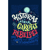 Histórias De Ninar Para Garotas Rebeldes De Favilli Elena Vergara Riba Editoras Capa Dura Em Português 2017