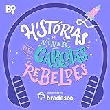 Histórias De Ninar Para Garotas Rebeldes