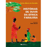 Histórias De Ouvir Da África Fabulosa