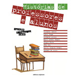Histórias De Professores E Alunos, De Sabino, Fernando. O Prazer Da Prosa Editorial Somos Sistema De Ensino, Tapa Mole En Português, 2000