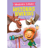 Histórias Diversas De Lobato Monteiro Editorial Ciranda Cultural Editora E Distribuidora Ltda Tapa Mole En Português 2019