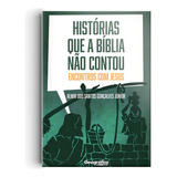 Histórias Que A Bíblia Não Contou, De Gonçalves Júnior, Almir Dos Santos. Editorial Geo-gráfica E Editora Ltda, Tapa Mole En Português, 2017