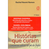 Histórias Que Curam: Conversas Sábias Ao Pé Do Fogão, De Remen, Rachel Naomi. Editora Summus Editorial Ltda., Capa Mole Em Português, 1998