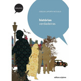 Histórias Verdadeiras, De Nicolelis, Giselda Laporta. Série Diálogo Editora Somos Sistema De Ensino, Capa Mole Em Português, 2010