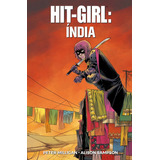 Hit-girl Vol. 6: Índia, De Milligan, Peter. Editora Panini Brasil Ltda, Capa Dura Em Português, 2021