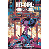 Hit-girl Vol.05 - Hong Kong, De Way, Daniel. Editora Panini Brasil Ltda, Capa Dura Em Português, 2021