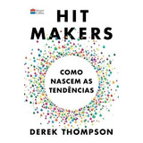 Hit Makers De Thompson Derek Editorial Casa Dos Livros Editora Ltda Tapa Mole En Português 2018