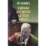 Homem Que Matou Getúlio Vargas O