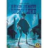 Homem Que Matou Lucky Luke,o - Editora Trem Fantasma