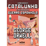 Homenagem À Catalunha E Recordando A Guerra Espanhola De Orwell George Editora Faro Editorial Eireli Capa Mole Em Português 2021
