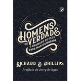 Homens De Verdade De Phillips Richard D Editorial Missão Evangélica Literária Tapa Mole En Português 2019