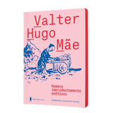 Homens Imprudentemente Poéticos, De Mãe, Valter Hugo. Editora Globo S/a, Capa Mole Em Português, 2016