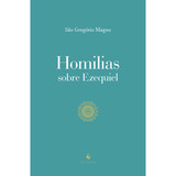 Homilias Sobre Ezequiel São Gregório Magno