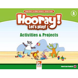 Hooray  Let S Play  Activities   Projects   Level A Amer  De Puchta  Herbert  Editora Helbling Languages      Capa Mole  Edição Indefinido Em Inglês