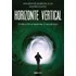Horizonte Vertical: Onde O Fim É Apenas O Recomeço, De Silva, Ana Beatriz Barbosa. Editorial Editora Globo S/a, Tapa Mole En Português, 2017