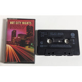 Hot City Nights Fita K7 Cassete