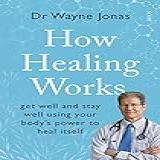 How Healing Works 
