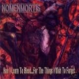 How I Learn To Bleed For The Things I Wish To Forget Audio CD Nomenmortis