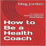 How To Be A Health Coach