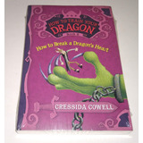 How To Break A Dragon s Heart How To Train Your Dragon Cressida Cowell Em Inglês Novo Como Partir O Coração De Um Dragão Como Treinar O Seu Dragão
