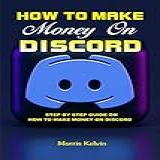 HOW TO MAKE MONEY ON DISCORD