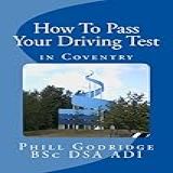 How To Pass Your Driving Test In Coventry English Edition