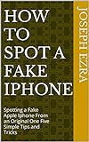HOW TO SPOT A FAKE IPHONES