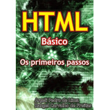 Html Básico Os Primeiros Passos De Argeli Pedro De Lima Rangel Carvalho De Freitas Aplicável Editorial Clube De Autores Capa Mole Edição 1 Em Português 2010