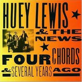 Huey Lewis   The News Four Chords   Several Years Ago Cd