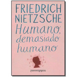 Humano Demasiado Humano