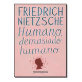 Humano Demasiado Humano
