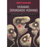 Humano Demasiado Humano