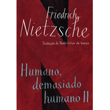 Humano Demasiado Humano Ii