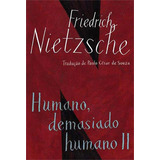Humano Demasiado Humano Ii