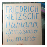 Humano Demasiado Humano
