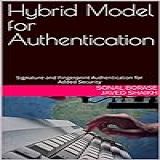 Hybrid Model For Authentication Signature And Fingerprint Authentication For Added Security English Edition 