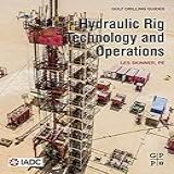 Hydraulic Rig Technology And Operations