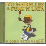 I74   Cd   Ivo Meirelles   Funk n Lata   O Coro Ta Comendo