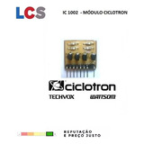 Ic1002 Ic 1002 Módulo Ciclotron