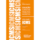 Icms Coleção Curso De Tributos Indiretos