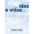 Idas E Vidas - Reencarnaçao E Nosso Proposito, De Berg, Karen. Editora Kabbalah Publishing, Capa Mole, Edição 1ªedição - 2013 Em Português